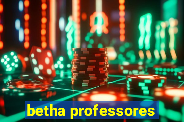 betha professores